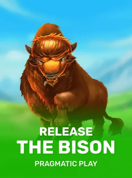 Release the Bison