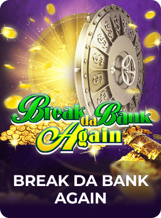 Break da Bank Again